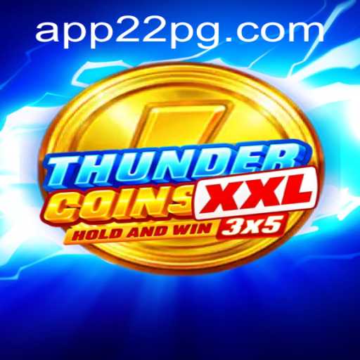 Dive into the Excitement of ThunderCoinsXxl: A Comprehensive Guide to Gameplay and Strategy